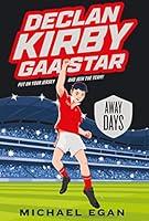 Algopix Similar Product 15 - Declan Kirby: GAA Star: Away Days