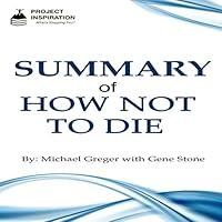 Algopix Similar Product 9 - Summary of How Not to Die by Michael