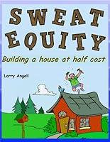 Algopix Similar Product 9 - Sweat Equity Building a house at half