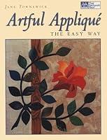 Algopix Similar Product 7 - Artful Appliqu The Easy Way That
