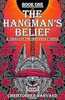 Algopix Similar Product 17 - The Hangmans Belief A Trials of the