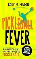 Algopix Similar Product 6 - Pickleball Fever A Beginners Quick