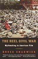 Algopix Similar Product 16 - The Reel Civil War Mythmaking in