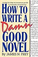 Algopix Similar Product 20 - How to Write a Damn Good Novel A