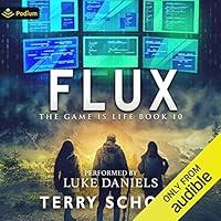 Algopix Similar Product 12 - Flux: The Game Is Life, Book 10