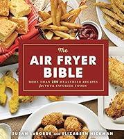 Algopix Similar Product 13 - The Air Fryer Bible More Than 200