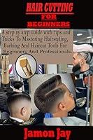 Algopix Similar Product 17 - Hair Cutting For Beginners A step by