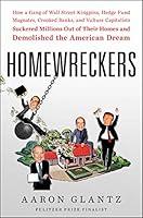 Algopix Similar Product 9 - Homewreckers How a Gang of Wall Street