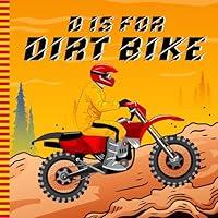 Algopix Similar Product 13 - D Is For Dirt Bike A Fun Alphabet