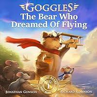 Algopix Similar Product 3 - Goggles The Bear Who Dreamed of Flying