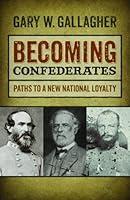 Algopix Similar Product 19 - Becoming Confederates Paths to a New