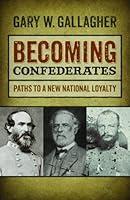 Algopix Similar Product 17 - Becoming Confederates Paths to a New