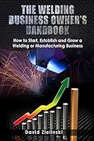 Algopix Similar Product 8 - The Welding Business Owners Hand Book