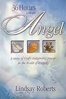 Algopix Similar Product 14 - 36 Hours with an Angel A story of