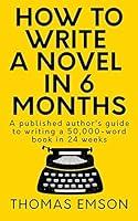 Algopix Similar Product 1 - How To Write A Novel In 6 Months A