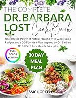 Algopix Similar Product 4 - THE COMPLETE DR BARBARA LOST COOKBOOK