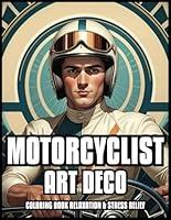 Algopix Similar Product 16 - MOTORCYCLIST ART DECO COLORIN BOOK