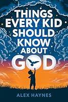 Algopix Similar Product 15 - Things Every Kid Should Know About God