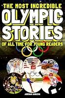 Algopix Similar Product 15 - The Most Incredible Olympic Stories of