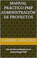 Algopix Similar Product 13 - Manual prctico PMP administracin de