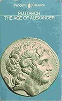 Algopix Similar Product 18 - The Age of Alexander Nine Greek Lives