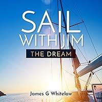 Algopix Similar Product 18 - Sail with Jim: The Dream