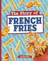 Algopix Similar Product 13 - The Story of French Fries Stories of