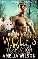 Algopix Similar Product 10 - Undercover Wolfs Forbidden Temptation