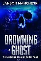 Algopix Similar Product 8 - Drowning a Ghost A Cale Van Waring