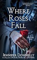 Algopix Similar Product 20 - Where Roses Fall (A Winter Rose Story)