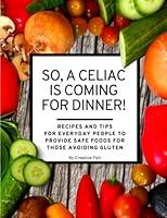 Algopix Similar Product 7 - SO A CELIAC IS COMING FOR DINNER