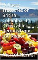 Algopix Similar Product 19 - Culinary Treasures of British Columbia