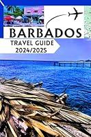 Algopix Similar Product 7 - Barbados Travel Guide 20242025