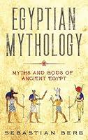 Algopix Similar Product 20 - Egyptian Mythology Myths and Gods of