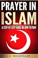 Algopix Similar Product 17 - Prayer in Islam A StepbyStep Guide