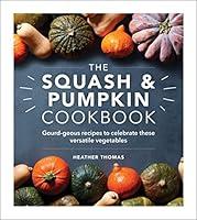 Algopix Similar Product 7 - The Squash  Pumpkin Cookbook