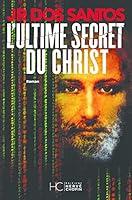 Algopix Similar Product 5 - LUltime Secret du Christ French