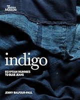 Algopix Similar Product 6 - Indigo From Mummies to Blue Jeans by