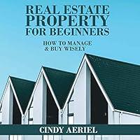 Algopix Similar Product 18 - Real Estate Property for Beginners How