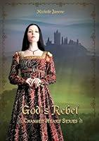 Algopix Similar Product 20 - God's Rebel (Changed Heart Series)