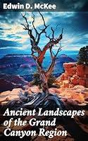 Algopix Similar Product 7 - Ancient Landscapes of the Grand Canyon