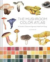 Algopix Similar Product 14 - The Mushroom Color Atlas A Guide to