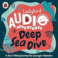 Algopix Similar Product 10 - Ladybird Audio Adventures: Deep Sea Dive