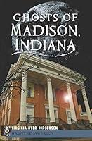 Algopix Similar Product 13 - Ghosts of Madison Indiana Haunted