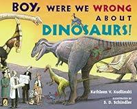 Algopix Similar Product 17 - Boy, Were We Wrong About Dinosaurs!