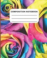 Algopix Similar Product 19 - Rainbow Roses Composition Book 100