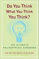 Algopix Similar Product 17 - Do You Think What You Think You Think?