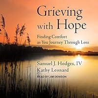 Algopix Similar Product 15 - Grieving with Hope Finding Comfort as