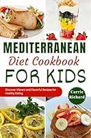 Algopix Similar Product 17 - Mediterranean Diet Cookbook for Kids