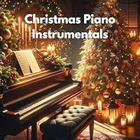 Algopix Similar Product 18 - Christmas Piano Instrumentals